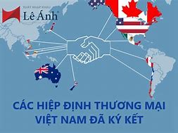 Các Hiệp Định Thương Mại Quốc Tế Của Việt Nam