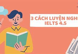 Cách Luyện Nghe Hiệu Quả Nhất