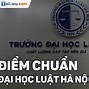 Đại Học Luật Hà Nội Xét Học Bạ Như Thế Nào