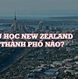 Định Cư New Zealand Sau Du Học