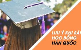 Làm Sao Để Lấy Được Học Bổng Du Học Hàn Quốc